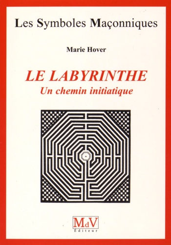 Marie Hover - Le labyrinthe - Un chemin initiatique.