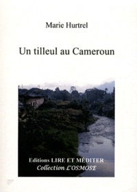 Marie Hurtrel - Un tilleul au Cameroun.