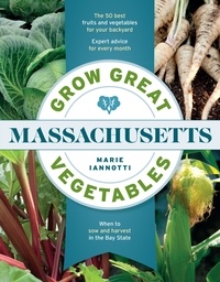 Marie Iannotti - Grow Great Vegetables in Massachusetts.