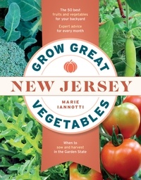 Marie Iannotti - Grow Great Vegetables in New Jersey.