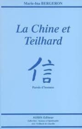 Marie-Ina Bergeron - La Chine et Teilhard.
