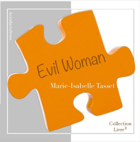 Marie-Isabelle Tasset - Evil woman.