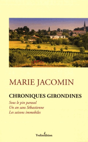 Marie Jacomin - Chroniques girondines.