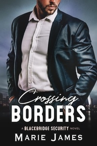  Marie James - Crossing Borders - Blackbridge Security, #10.