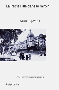 Marie Javet - La petite fille dans le miroir.