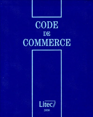 Marie-Jeanne Campana et  Collectif - Code de commerce - Edition 2000.