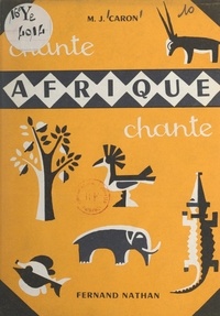 Marie-Jeanne Caron - Chante Afrique, chante.