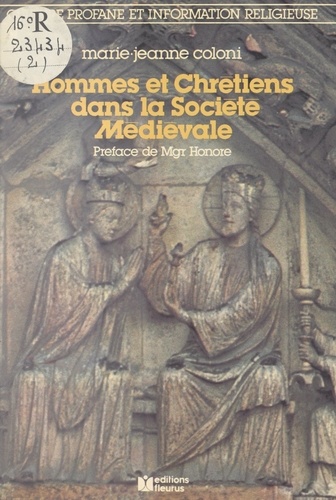 Hommes et Chrétiens dans la société médiévale