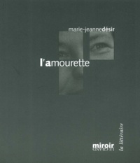 Marie-Jeanne Désir - L'amourette.