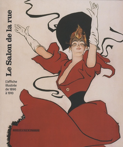 Marie-Jeanne Geyer - Le Salon de la rue - L'affiche illustrée de 1890 à 1910.