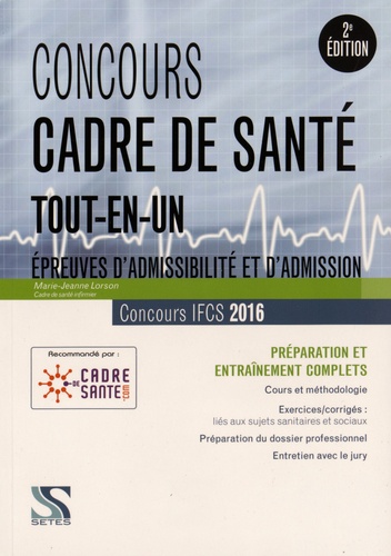 Marie-Jeanne Lorson - Concours 2016 cadre de santé - Epreuves d'admissibilité et d'admission.