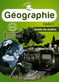 Marie-Jeanne Ouriachi - Géographie cycle 3 - Guide du maitre.