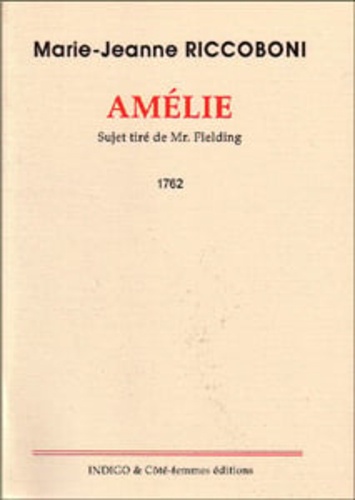 Marie-Jeanne Riccoboni - Amélie - Sujet tiré de Mr. Fielding, 1786.