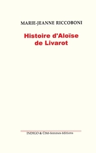 Marie-Jeanne Riccoboni - Histoire d'aloise de livarot.