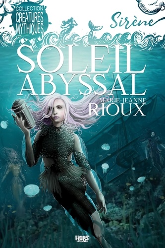 Marie-Jeanne Rioux - Soleil Abyssal.