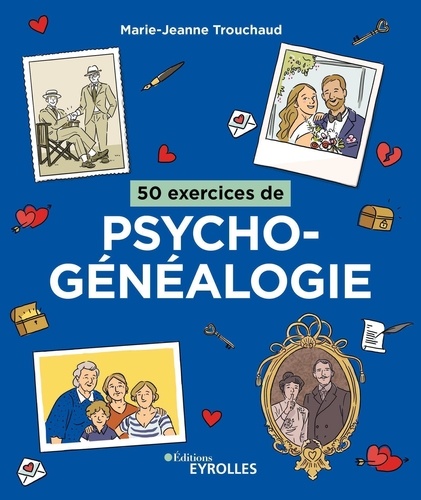 Marie-Jeanne Trouchaud - 50 exercices de psychogénéalogie.