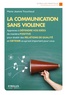 Marie-Jeanne Trouchaud - La communication sans violence.
