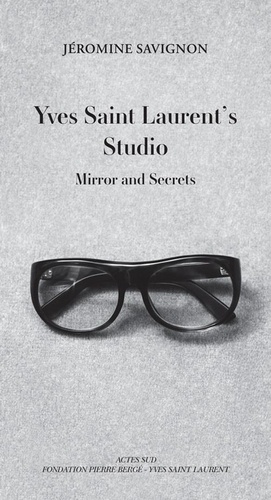 Marie-Jéromine Savignon - Dans le studio d'Yves Saint Laurent - Edition en anglais.