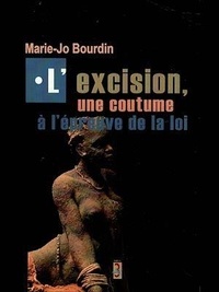 Marie-Jo Bourdin - L'excision, une coutume à l'épreuve de la loi.