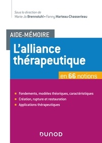Marie-Jo Brennstuhl et Fanny Marteau-Chasserieau - Aide-Mémoire - L'alliance thérapeutique - en 66 notions.