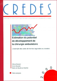 Marie-Jo Sourty-Le Guellec et Olivier Busson - Estimation Du Potentiel De Developpement De La Chirurgie Ambulatoire. L'Exemple Des Cures De Hernies Inguinales Ou Crurales.