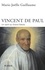 Saint Vincent de Paul. Un saint au Grand Siècle