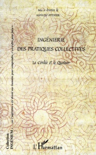 Marie-José Avenier - Ingenierie Des Pratiques Collectives. La Cordee Et Le Quatuor.