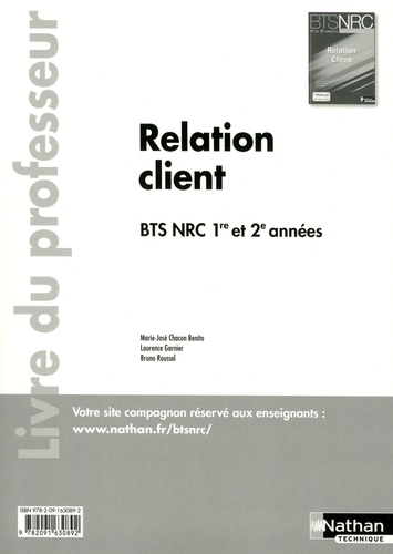 Marie-José Chacon Benito et Laurence Garnier - Relation client BTS NRC 1re et 2e années - Livre du professeur.