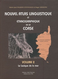 Marie-José Dalbera-Stefanaggi et Roger Miniconi - Nouvel atlas linguistique et ethnographique de la Corse - Volume 2, Le lexique de la mer.