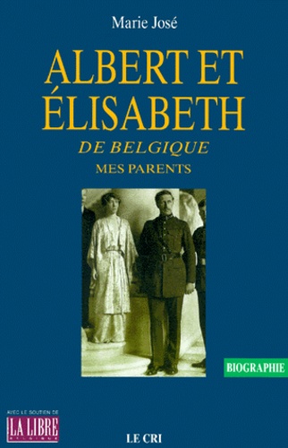  Marie José de Belgique - Albert et Elisabeth de Belgique, mes parents.