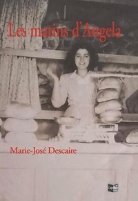 Marie-jose Descaire - Les matins d'angela.