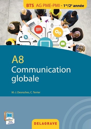 Marie-José Desroches et Claude Terrier - A8 Communication globale BTS AG PME-PMI 1re/2e années.