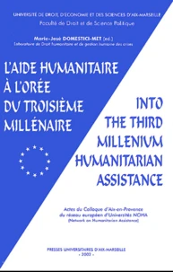 L'aide humanitaire à l'orée du troisième millénaire : Into the third millenium humanitarian assistance