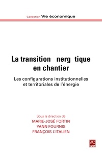 Marie-José Fortin et Yann Fournis - La transition énergétique en chantier.