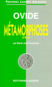 Marie-José Fourtanier - Ovide. Metamorphoses.