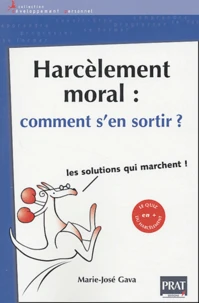 Harcèlement moral : comment s'en sortir ?