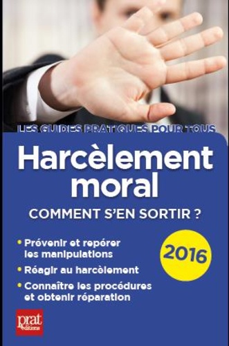 Harcèlement moral. Comment s'en sortir ?  Edition 2016 - Occasion