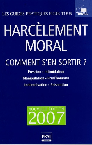 Harcèlement moral. Comment s'en sortir ?  Edition 2007 - Occasion