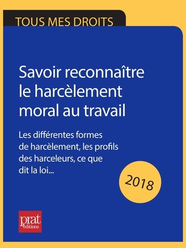 Marie-José Gava - Savoir reconnaître le harcèlement moral au travail 2018 - Les différentes formes de harcèlement, les profils des harceleurs, ce que dit la loi..