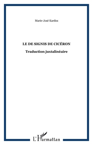 Marie-José Kardos - Le De signis de Cicéron - Traduction juxtalinéaire.