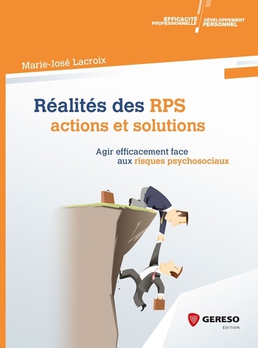 Marie-José Lacroix - Réalités des RPS : actions et solutions.