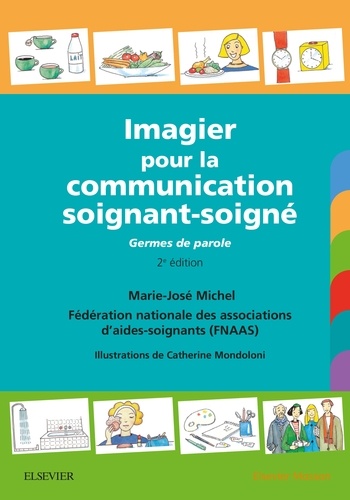 Marie-José Michel et  FNAAS - Imagier pour la communication soignant-soigné - Germes de parole.