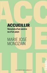 Télécharger depuis google books en ligne Accueillir  - Venu(e)s d'un ventre ou d'un pays ePub in French par Marie-José Mondzain