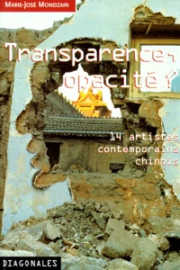 Transparence, Opacite ? Touming Bu Touming. 14 Artistes Contemporains Chinois