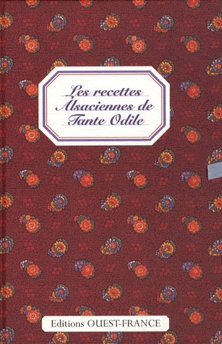 Marie-José Strich - Les recettes alsaciennes de Tante Odile.