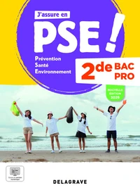 J'assure en Prévention Santé Environnement (PSE) 2de Bac Pro