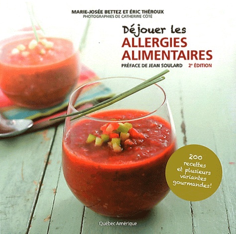 Marie-Josée Bettez et Eric Théroux - Déjouer les allergies alimentaires.