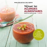 Marie-Josée Bettez et Eric Théroux - Déjouer les allergies alimentaires.