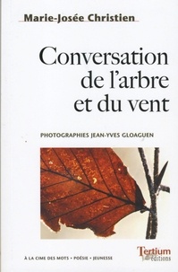 Marie-Josée Christien - Conversation de l'arbre et du vent.