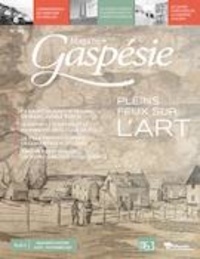Marie-Josée Lemaire-Caplette et Chantal Soucy - Magazine Gaspésie. Vol. 57 No. 2, Août-Novembre 2020 - Pleins feux sur l’art.
